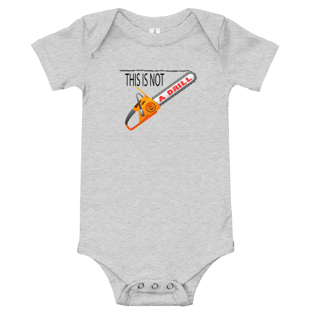 This is Not a Drill - Onesie