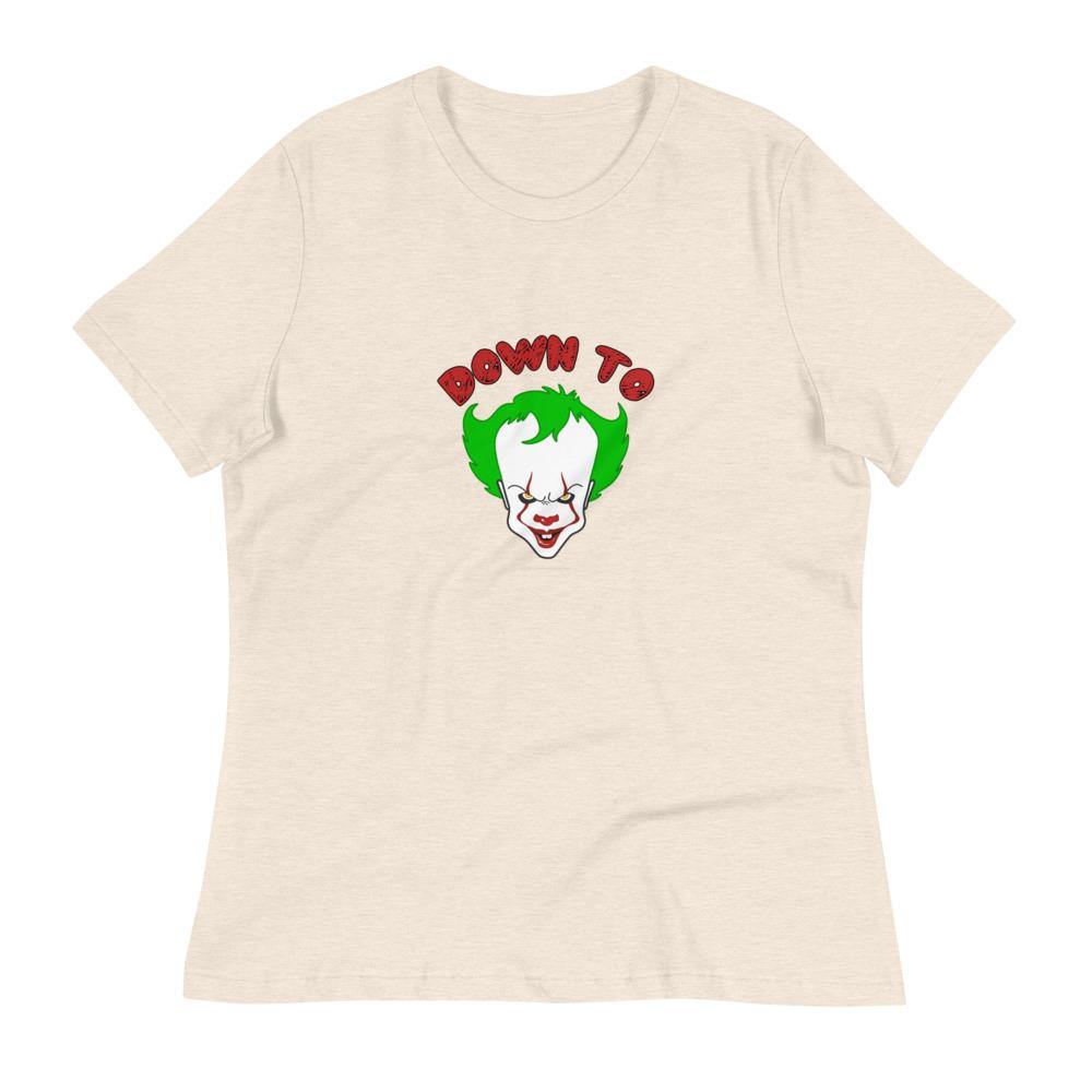 Down To Clown - Women's Relaxed T-Shirt - Unminced Words