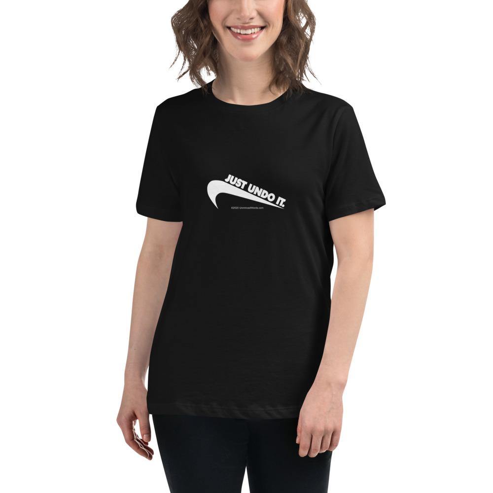 Just Undo It - Women's Relaxed T-Shirt - Unminced Words