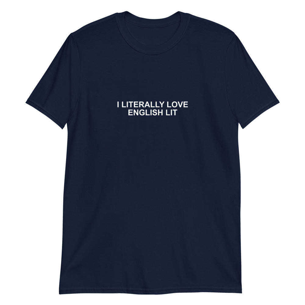 I Literally Love English Lit - Short-Sleeve Unisex T-Shirt