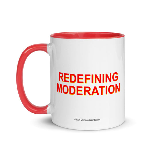 Redefining Moderation - Mug - Unminced Words