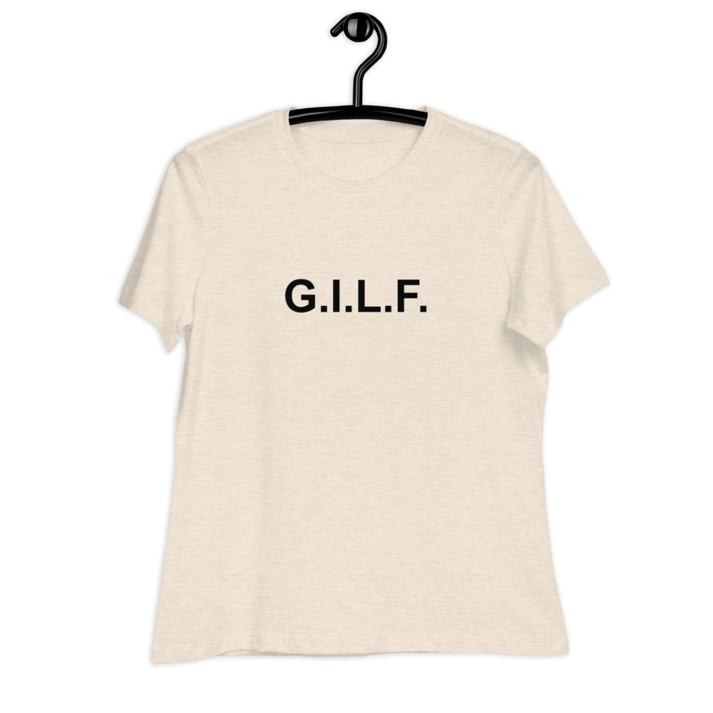 G.I.L.F. - Women's Relaxed T-Shirt