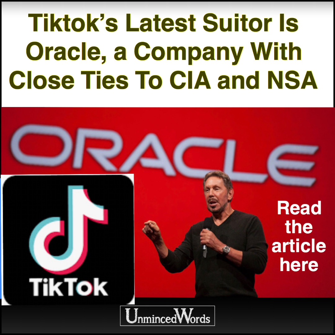 Tiktok’s Latest Suitor Is Oracle, a Company With Close Ties To CIA and NSA