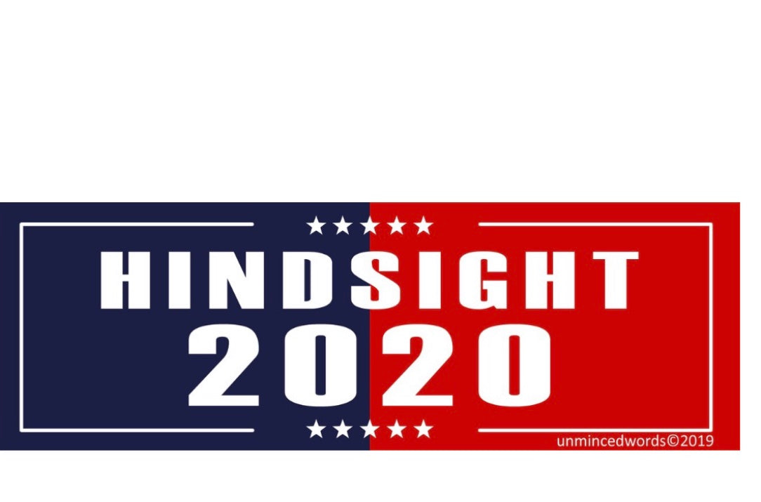 Help Us Make HINDSIGHT 2020 the battle cry.