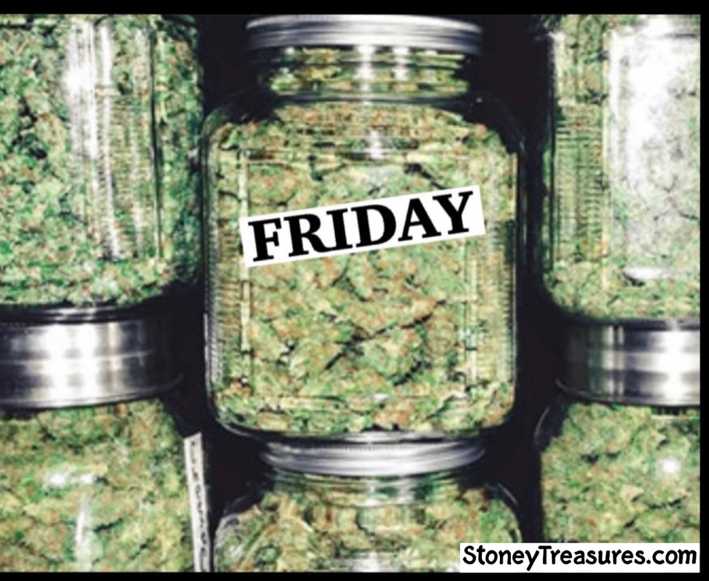If Friday is your high day, come by StoneyTreasures.com