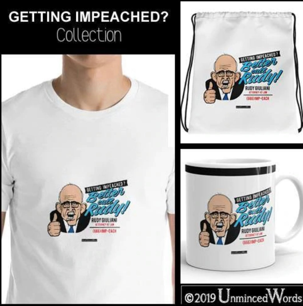 Getting impeached? Better call Rudy!