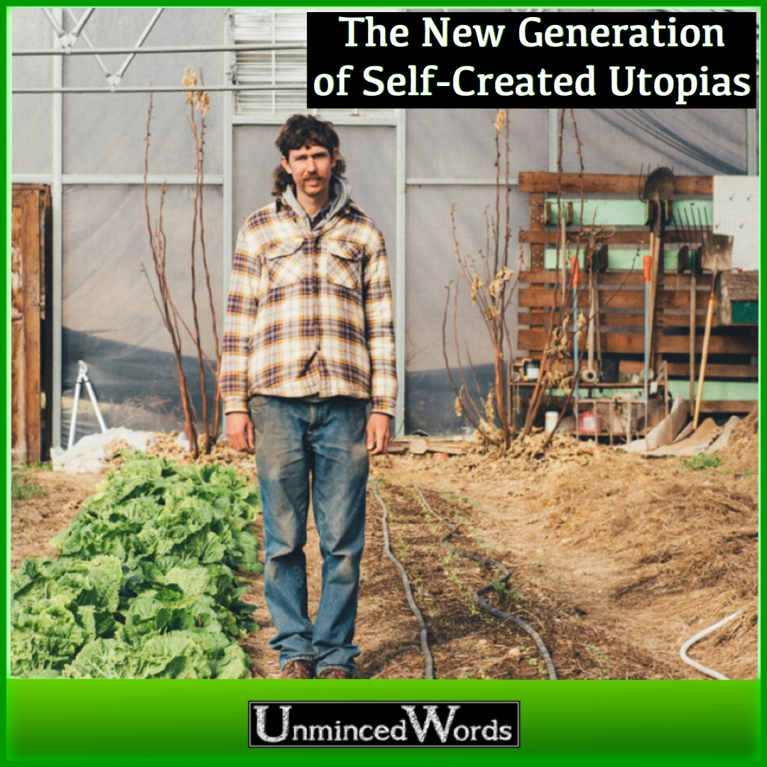 The New Generation of Self-Created Utopias