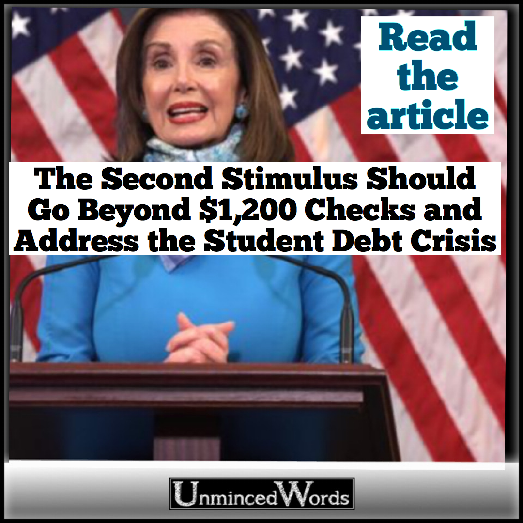 The Second Stimulus Should Go Beyond $1,200 Checks and Address the Student Debt Crisis