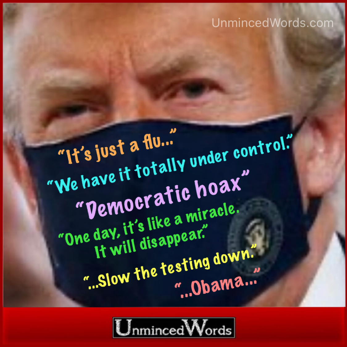 Trump’s mask rocks his greatest covid hits!