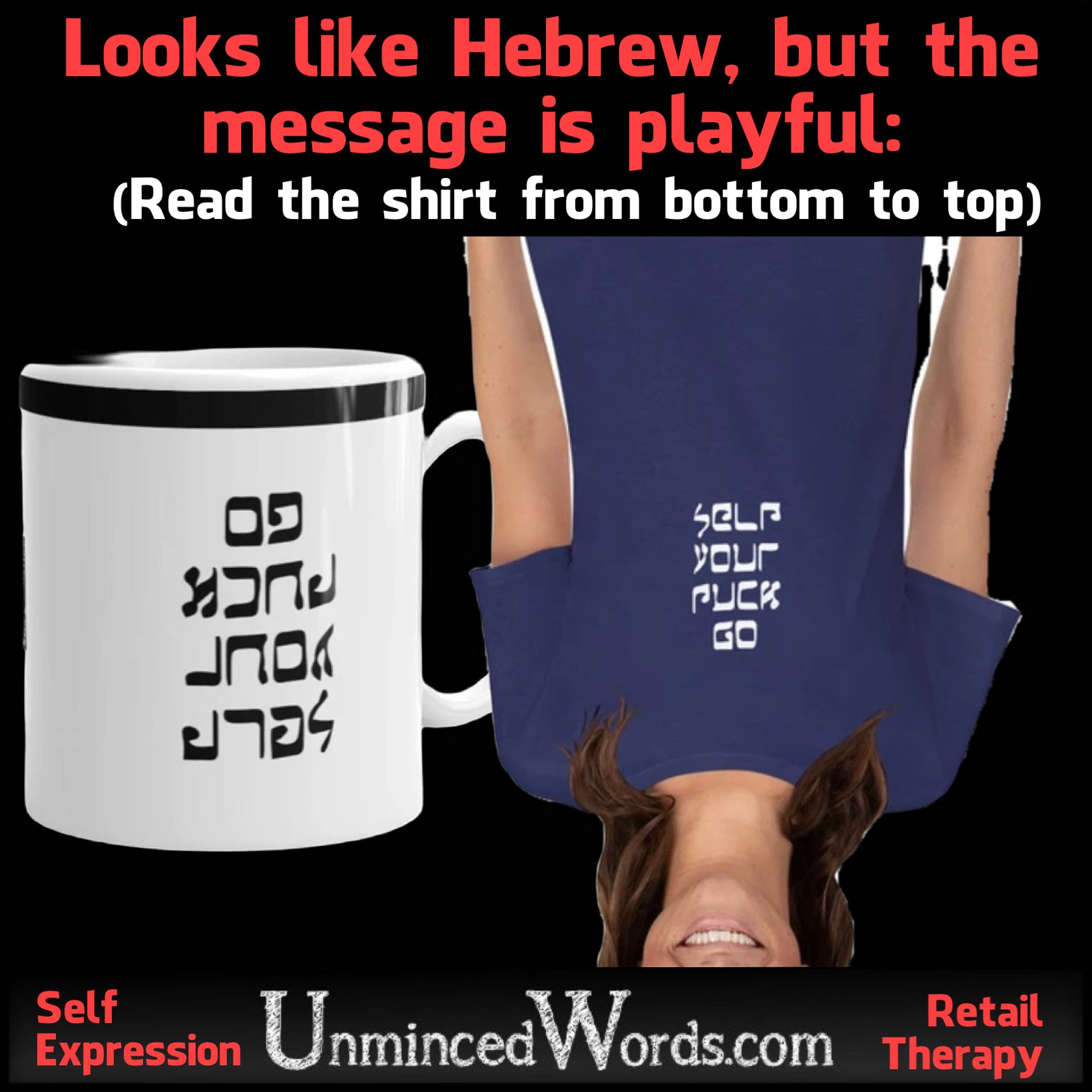 Looks like Hebrew, but the message is playful. Read the shirt from the bottom up.