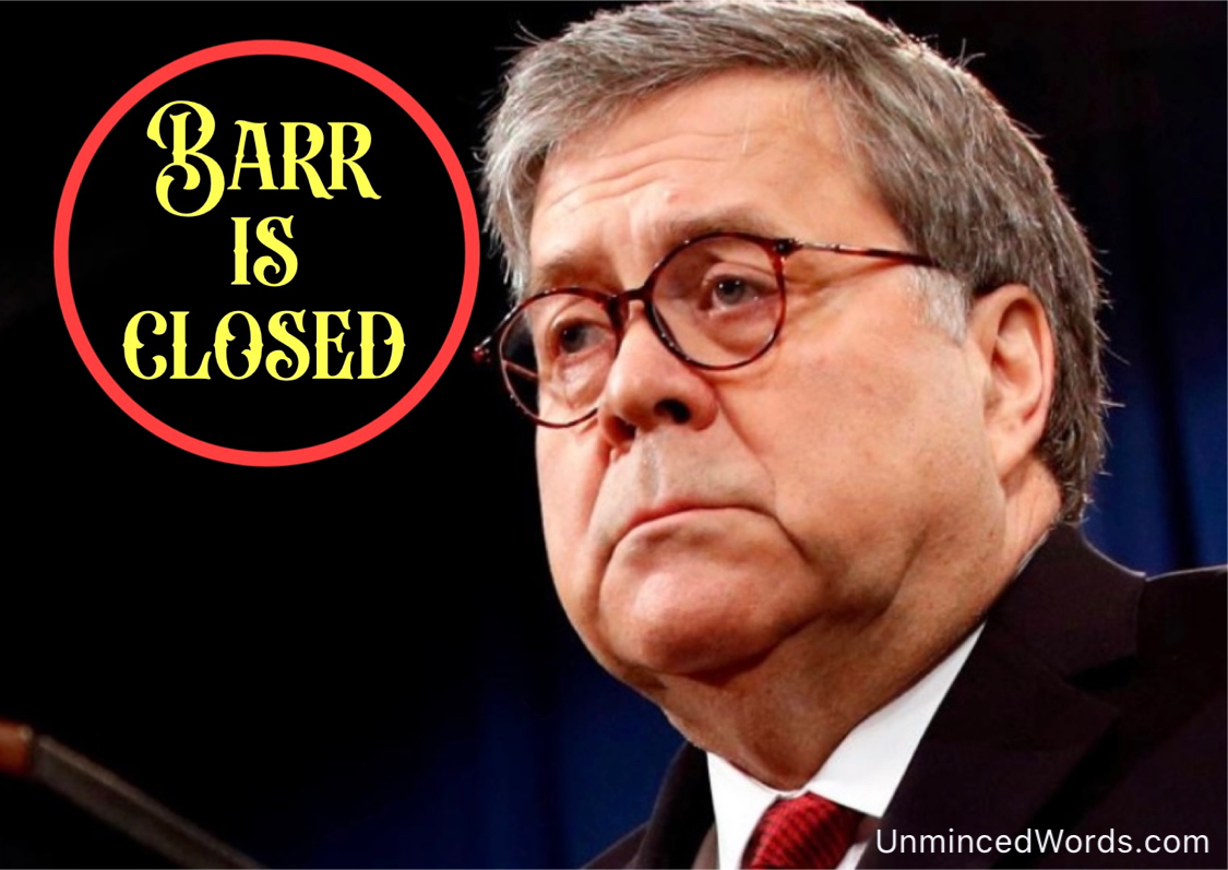 Barr is closed