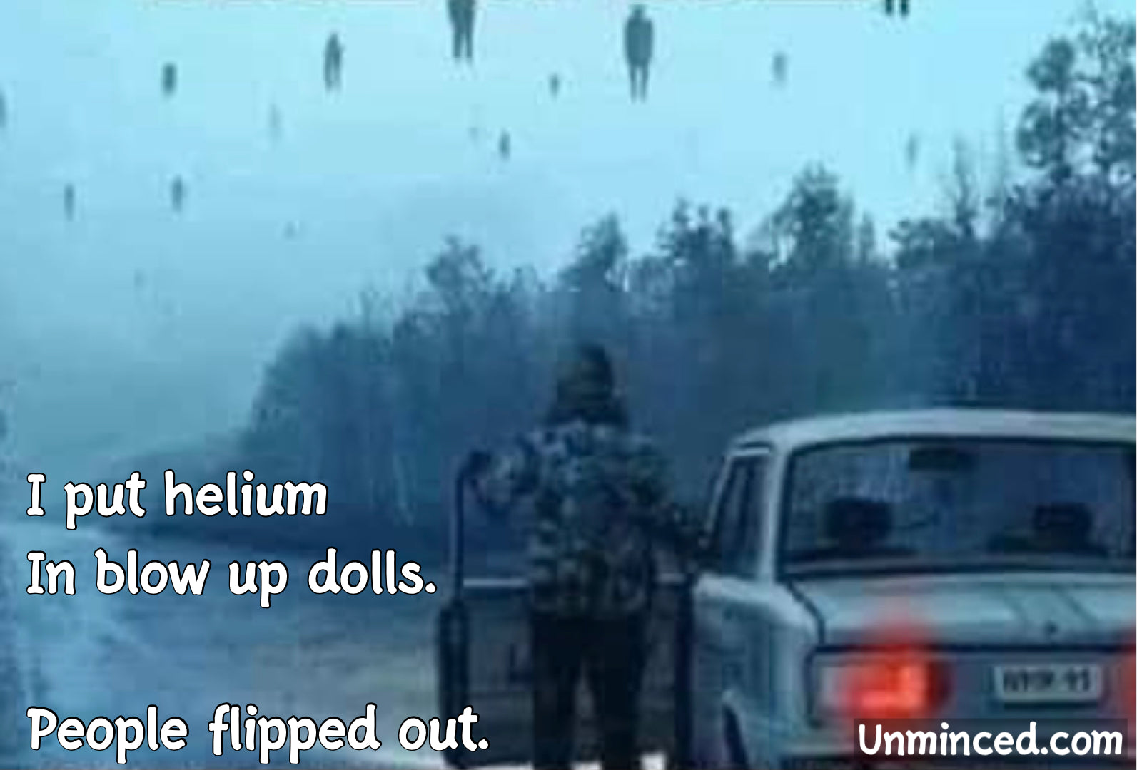 I put helium in blow up dolls…