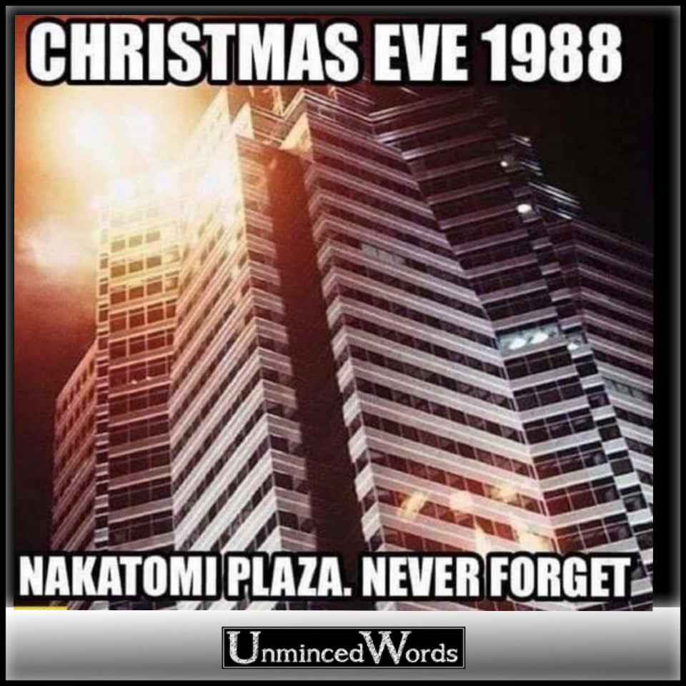 Christmas Eve 1988 Nakatomi Plaza - Never Forget