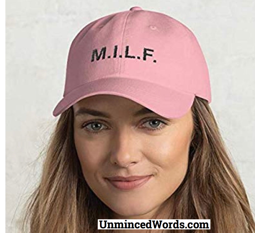 Yes, our MILF hat is now on Amazon with free 2 day shipping, America.