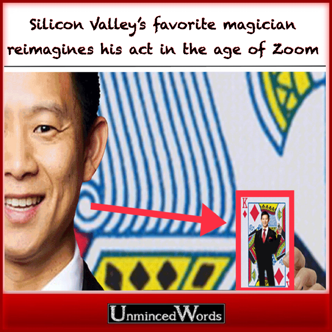 Silicon Valley’s favorite magician reimagines his act in the age of Zoom