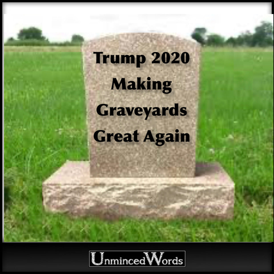 Trump Gravestone Says It All
