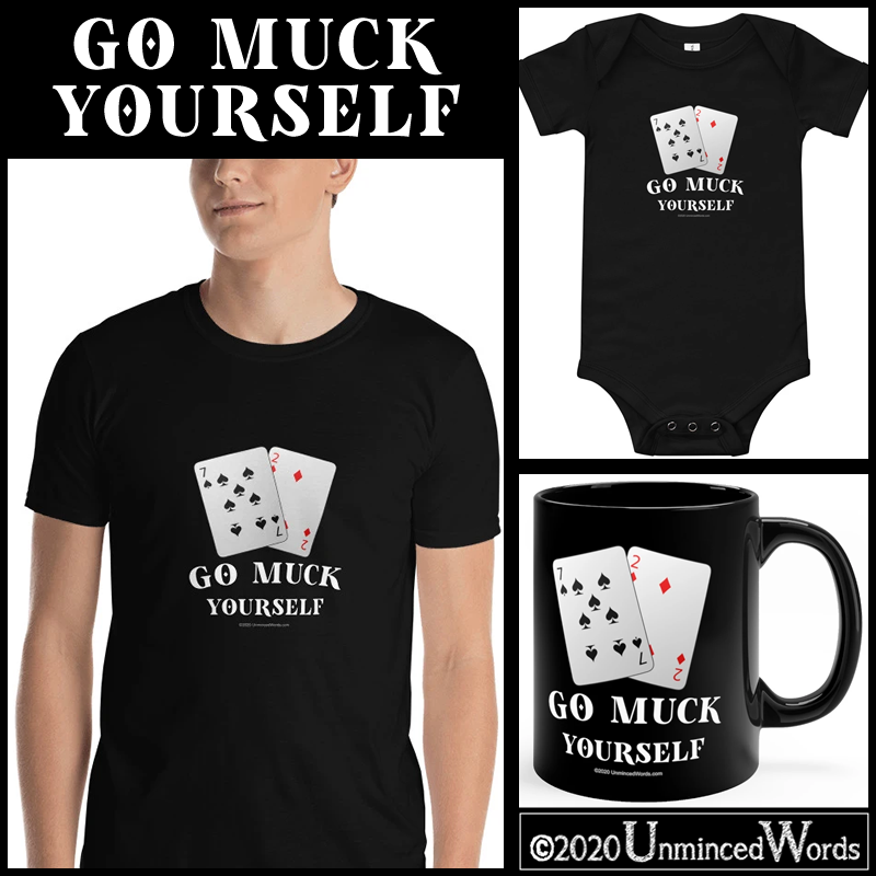 Go Muck Yourself