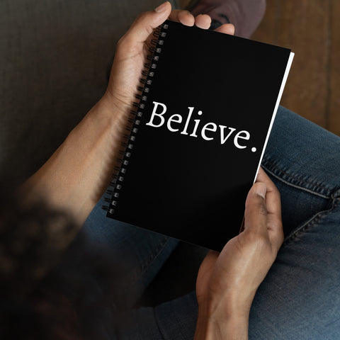 Believe - Spiral notebook