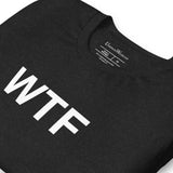 WTF - Unisex t-shirt