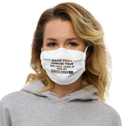 Medical Degree - Premium Face Mask