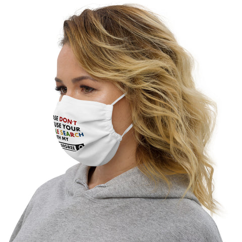 Medical Degree - Premium Face Mask