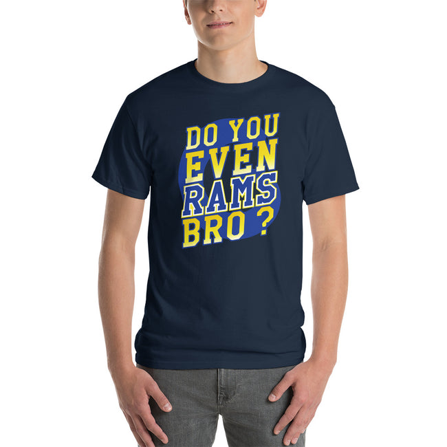 Do You Even RAMS, Bro? - Short Sleeve T-Shirt