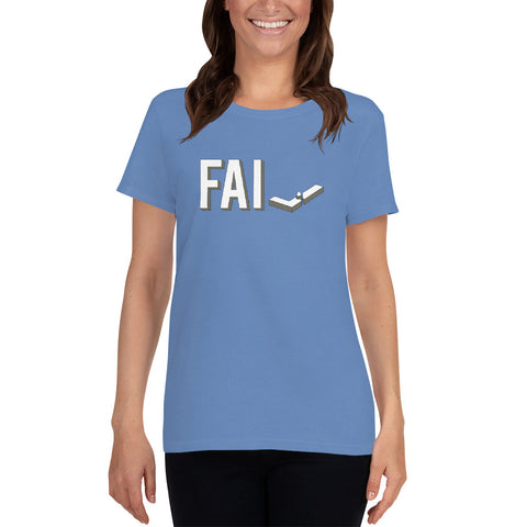 Fail - Ladies Cotton Short Sleeve T-Shirt - Unminced Words