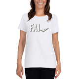 Fail - Ladies Cotton Short Sleeve T-Shirt - Unminced Words