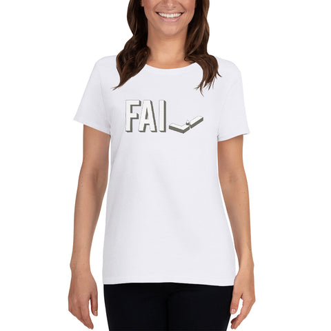 Fail - Ladies Cotton Short Sleeve T-Shirt - Unminced Words