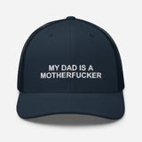 My Dad Is a Motherfucker - Trucker Cap - Unminced Words