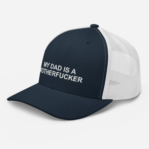 My Dad Is a Motherfucker - Trucker Cap - Unminced Words