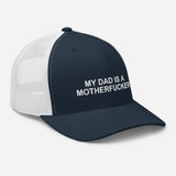 My Dad Is a Motherfucker - Trucker Cap - Unminced Words