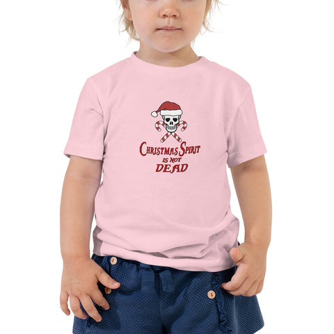 Christmas Spirit is not Dead - Toddler Short Sleeve Tee