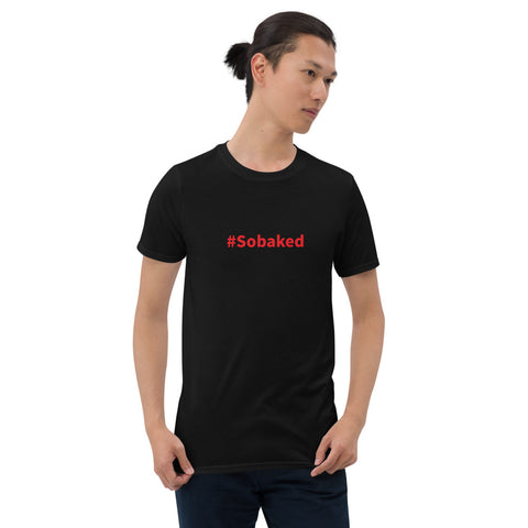 #Sobaked - Short-Sleeve T-Shirt