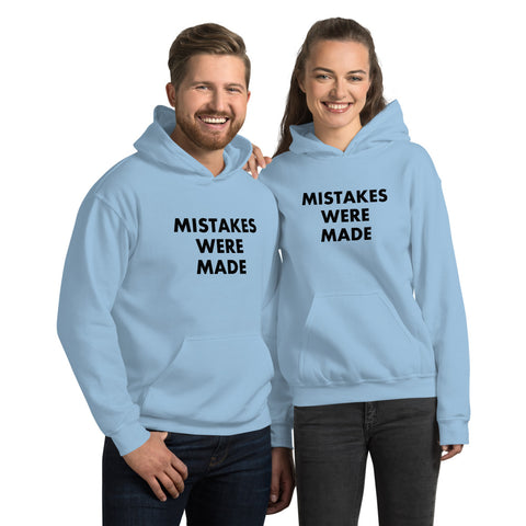 Mistakes Were Made - Hoodie