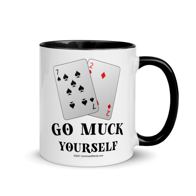 Go Muck Yourself - Mug - Unminced Words