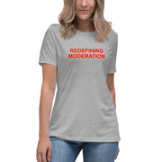 Redefining Moderation - Women's Relaxed T-Shirt