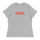 Redefining Moderation - Women's Relaxed T-Shirt