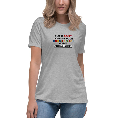 Medical Degree - Women's Relaxed T-Shirt