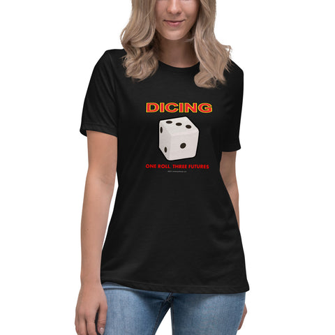 Dicing™ - Women's Relaxed T-Shirt