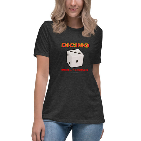 Dicing™ - Women's Relaxed T-Shirt