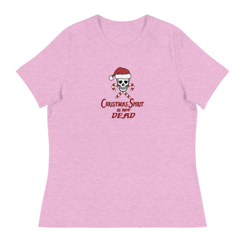 Christmas Spirit is not Dead - Women's Relaxed T-Shirt